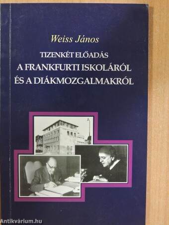 Tizenkét előadás a Frankfurti Iskoláról és a diákmozgalmakról