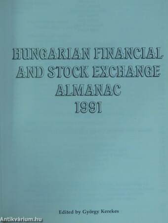 Hungarian Financial and Stock Exchange Almanac 1991