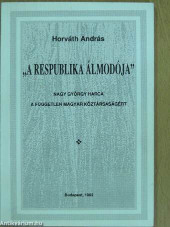 "A respublika álmodója"