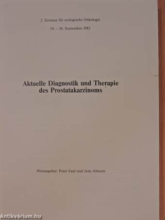 Aktuelle Diagnostik und Therapie des Prostata-Karzinoms