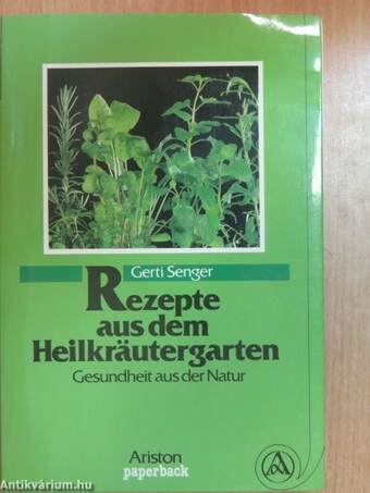 Rezepte aus dem Heilkräutergarten