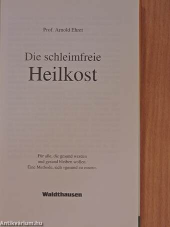 Die schleimfreie Heilkost