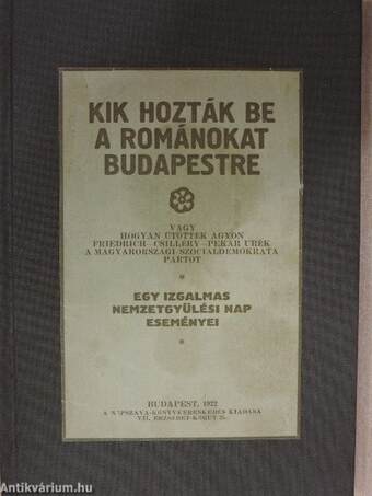 Kik hozták be a románokat Budapestre