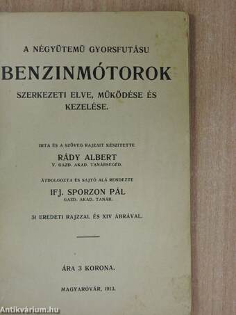 A négyütemű gyorsfutású benzinmótorok szerkezeti elve, működése és kezelése