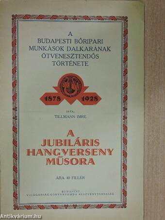 A budapesti bőripari munkások dalkarának ötvenesztendős története 1878-1928