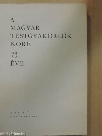 A Magyar Testgyakorlók Köre 75 éve