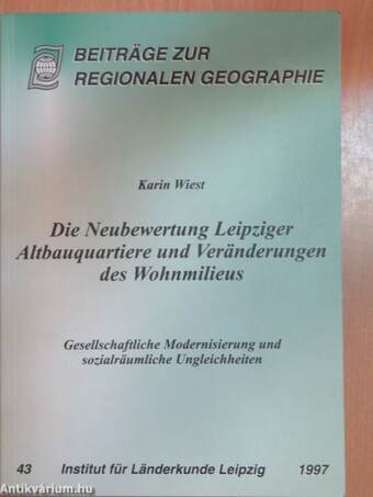 Die Neubewertung Leipziger Altbauquartiere und Veränderungen des Wohnmilieus