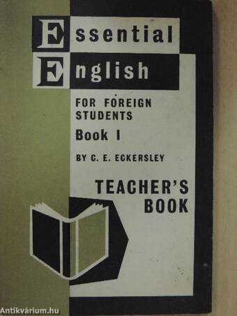 Essential English for Foreign Students Book 1. - Teacher's Book