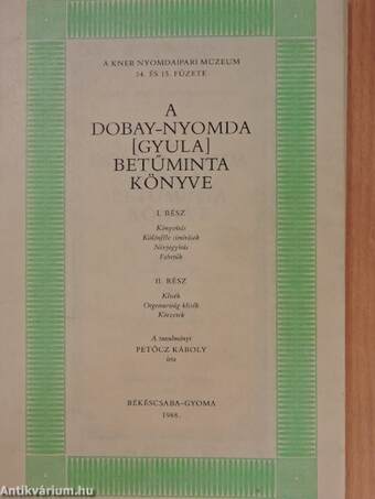 A Dobay-nyomda [Gyula] betűminta könyve I-II.