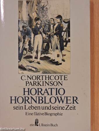 Horatio Hornblower - sein Leben und seine Zeit