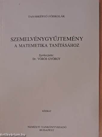 Szemelvénygyűjtemény a matematika tanításához