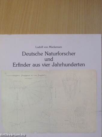 Deutsche Naturforscher und Erfinder aus vier Jahrhunderten