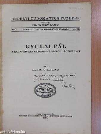 Gyulai Pál a kolozsvári református kollégiumban (dedikált példány)