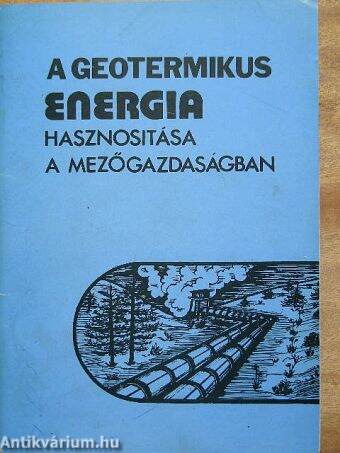 A geotermikus energia hasznosítása a mezőgazdaságban