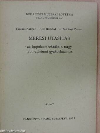 Mérési utasítás az Impluzustechnika c. tárgy laboratóriumi gyakorlataihoz