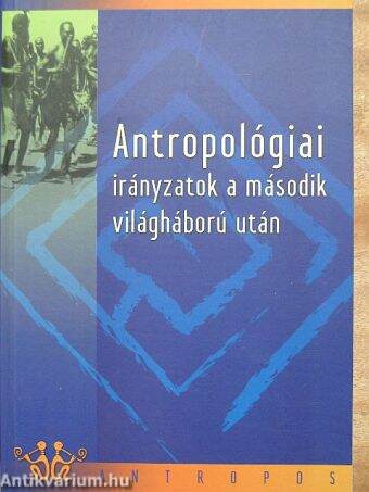 Antropológiai irányzatok a második világháború után