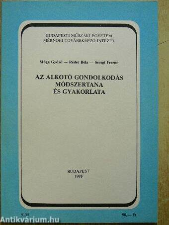 Az alkotó gondolkodás módszertana és gyakorlata