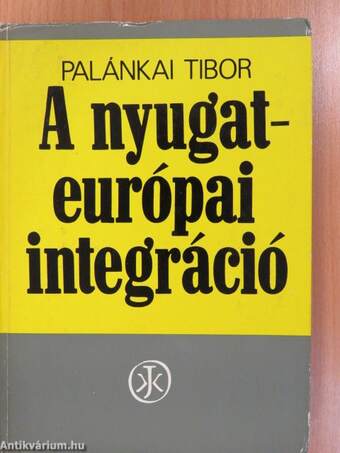 A nyugat-európai integráció (dedikált példány)