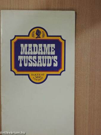 Madame Tussaud's Illustrated Guide