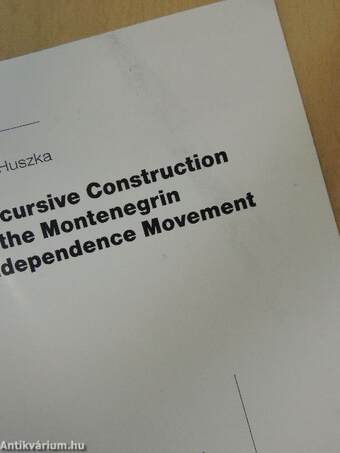 Discursive Construction of the Montenegrin Independence Movement - Working Paper