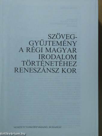 Szöveggyűjtemény a régi magyar irodalom történetéhez - Reneszánsz kor