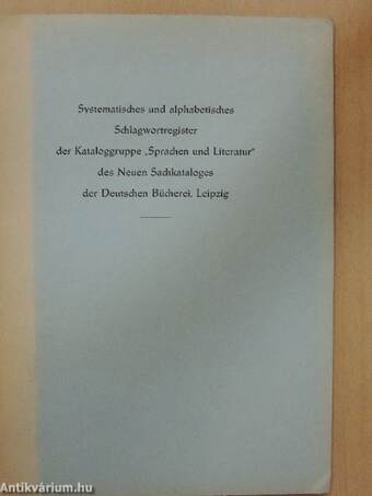 Systematisches und alphabetisches Schlagwortregister der Kataloggruppe "Sprachen und Literatur" des Neuen Sachkataloges der Deutschen Bücherei, Leipzig