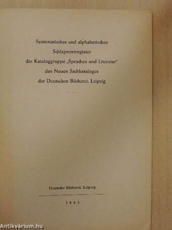 Systematisches und alphabetisches Schlagwortregister der Kataloggruppe "Sprachen und Literatur" des Neuen Sachkataloges der Deutschen Bücherei, Leipzig