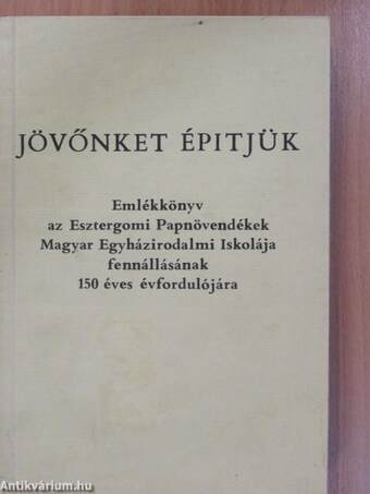 Jövőnket építjük