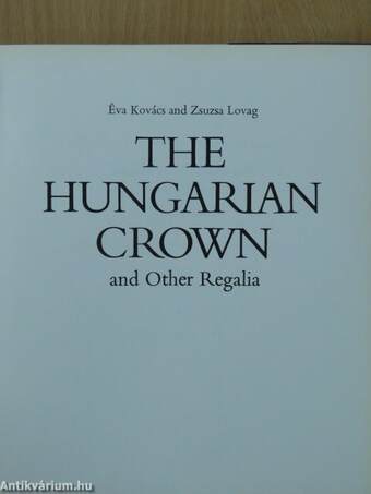 The Hungarian Crown and Other Regalia