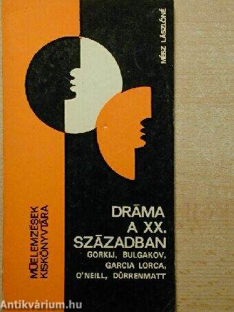 Dráma a XX. században - Gorkij, Bulgakov, Garcia Lorca, O'Neill, Dürrenmatt