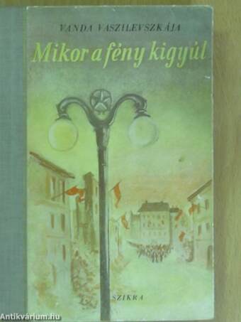 Mikor a fény kigyúl