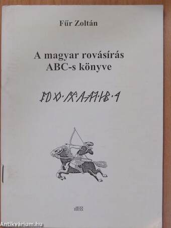 A magyar rovásírás ABC-s könyve