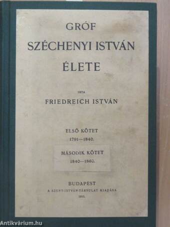 Gróf Széchenyi István élete I-II.