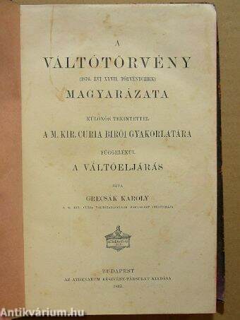 A váltótörvény (1876. évi XXVII. törvényczikk) magyarázata