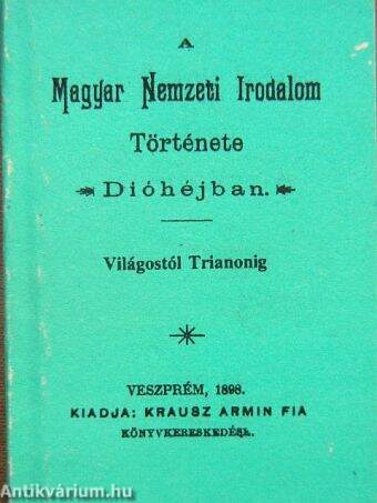 A Magyar Nemzeti Irodalom története dióhéjban (minikönyv)