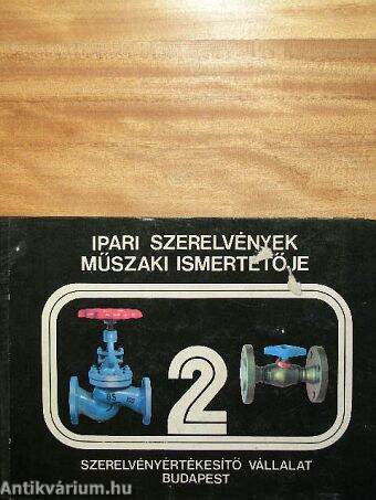 Ipari szerelvények műszaki ismertetője 2.