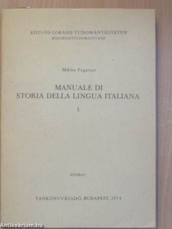 Manuale di Storia Della Lingua Italiana I.