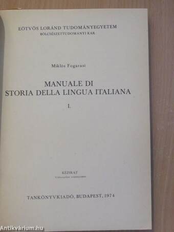 Manuale di Storia Della Lingua Italiana I.