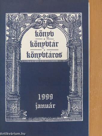 Könyv, könyvtár, könyvtáros 1999. január-december