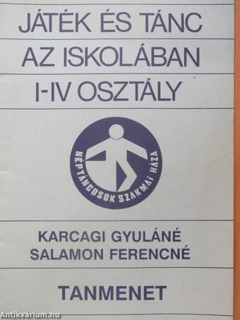 Játék és tánc az iskolában I-IV. osztály