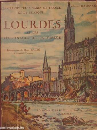 Lourdes et les pélerinages de la Vierge