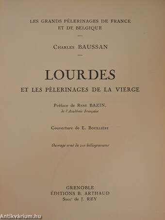 Lourdes et les pélerinages de la Vierge