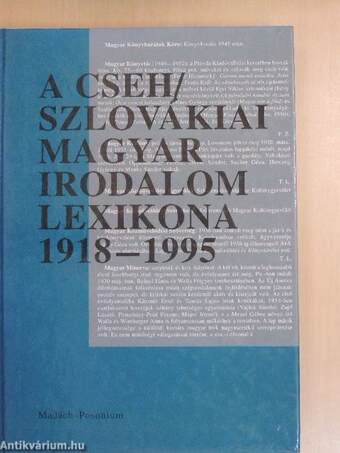 A cseh/szlovákiai magyar irodalom lexikona 1918-1995