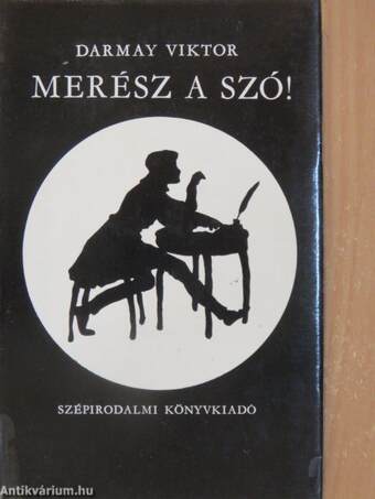 Merész a szó!