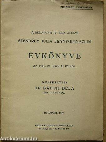 A Budapesti IV. Ker. Állami Szendrey Julia Leánygimnázium Évkönyve az 1948-49. iskolai évről