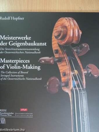 Meisterwerke der Geigenbaukunst/Masterpieces of Violin-Making