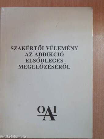 Szakértői vélemény az addikció elsődleges megelőzéséről