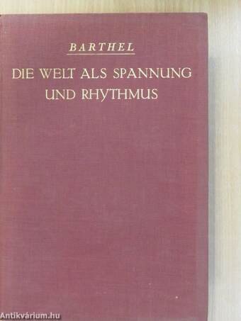 Die Welt als Spannung und Rhythmus