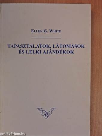 Tapasztalatok, látomások és lelki ajándékok