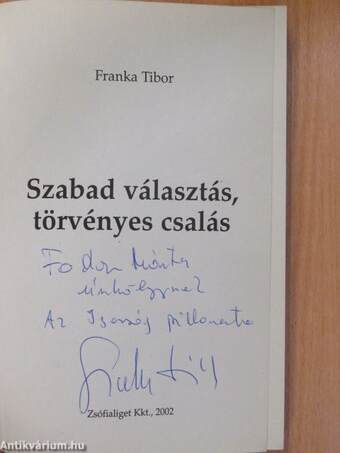 Szabad választás, törvényes csalás (dedikált példány)